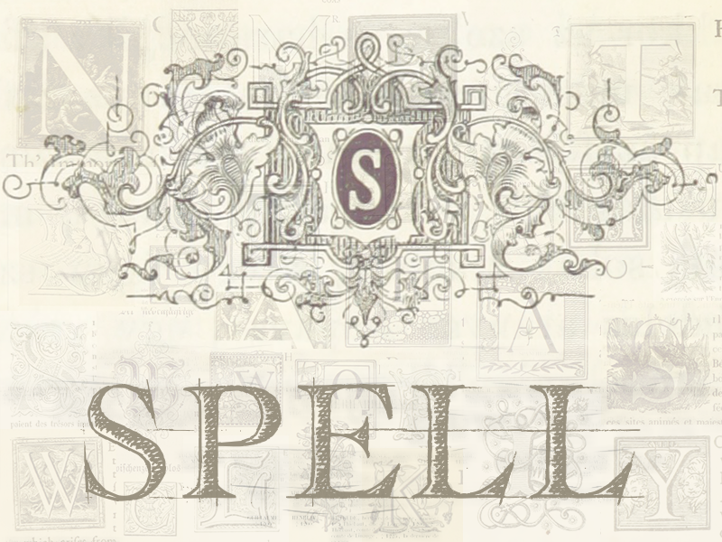 Sepia tone illuminated manuscript style S logo over of the word "Spell." Similar dropcap type letters are faded in the background.